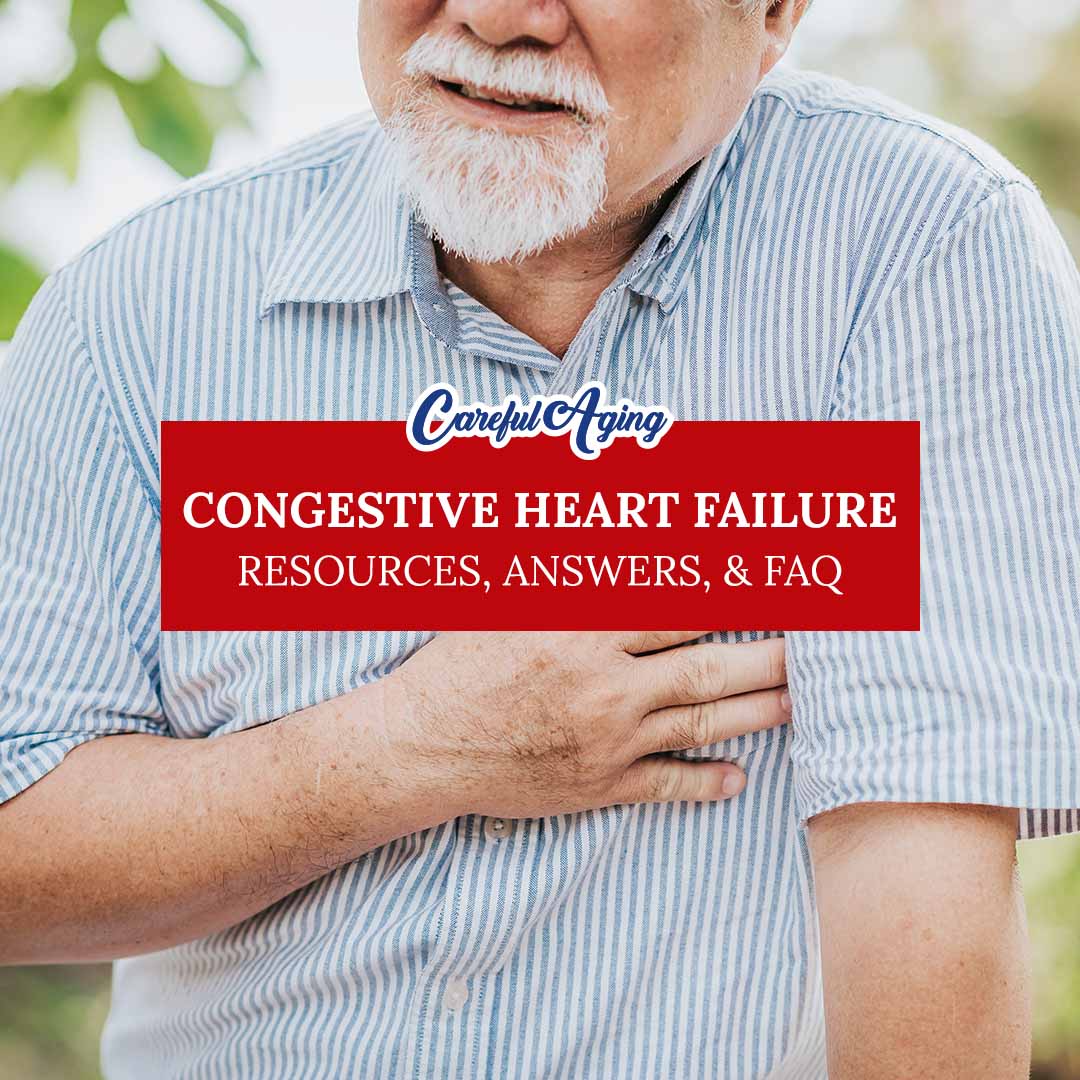 Congestive Heart Failure - Resources, Answers, & FAQ